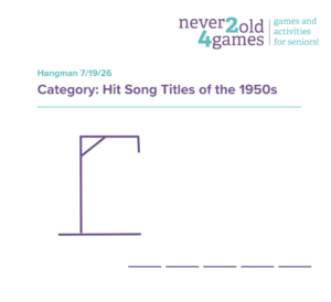 In this version of hangman, players try and correctly guess a 1950s hit song title.